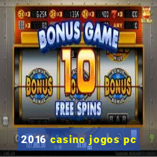 2016 casino jogos pc