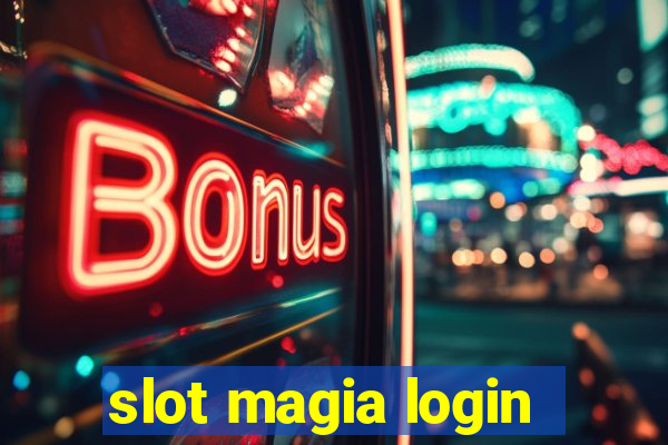 slot magia login