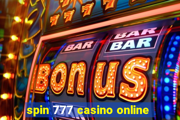 spin 777 casino online