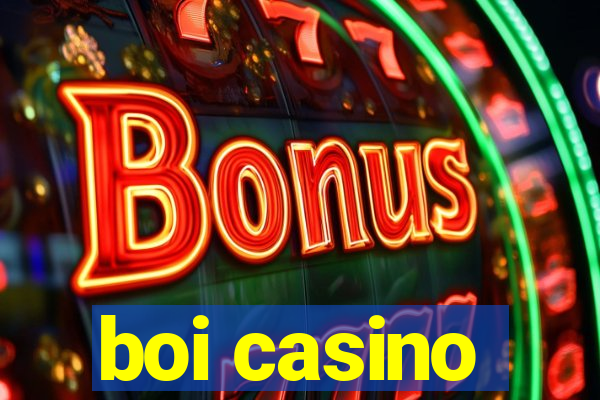 boi casino