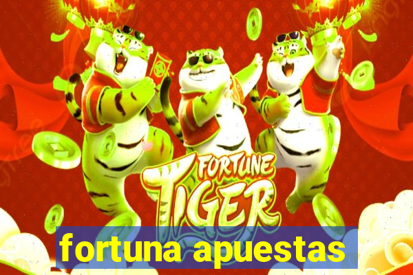 fortuna apuestas