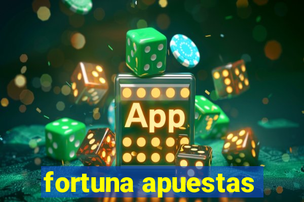 fortuna apuestas