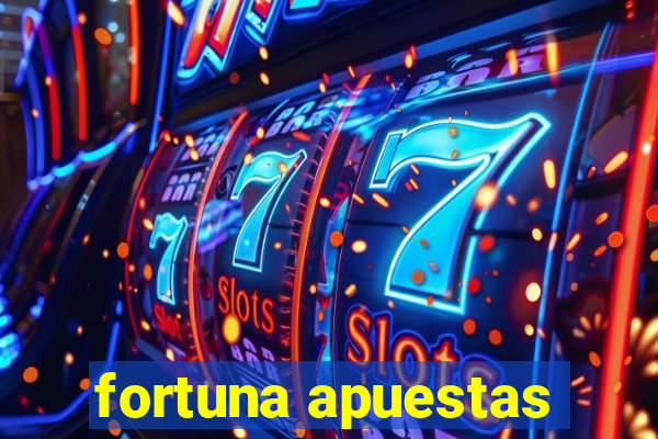 fortuna apuestas