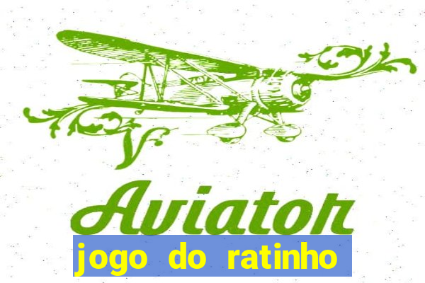 jogo do ratinho que da dinheiro