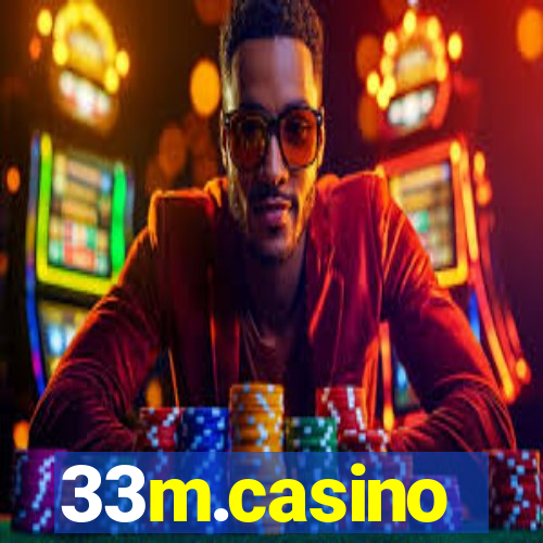 33m.casino