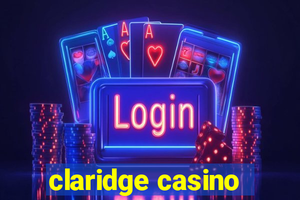 claridge casino