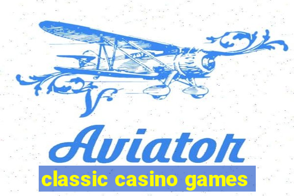 classic casino games