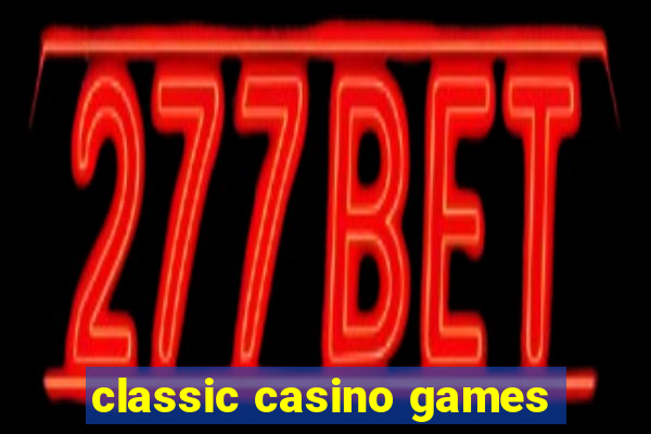 classic casino games