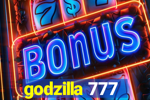 godzilla 777