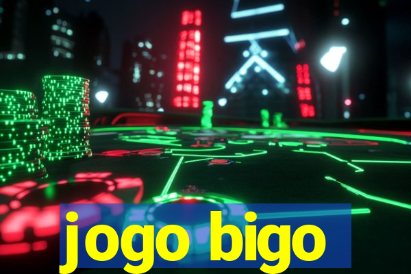 jogo bigo