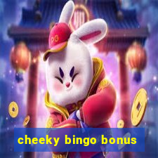 cheeky bingo bonus