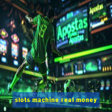 slots machine real money