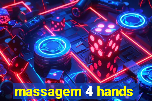 massagem 4 hands