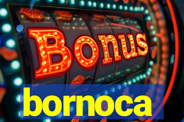 bornoca