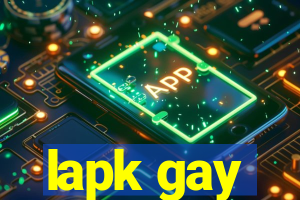 lapk gay