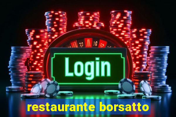 restaurante borsatto