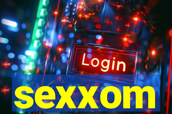 sexxom