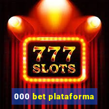 000 bet plataforma