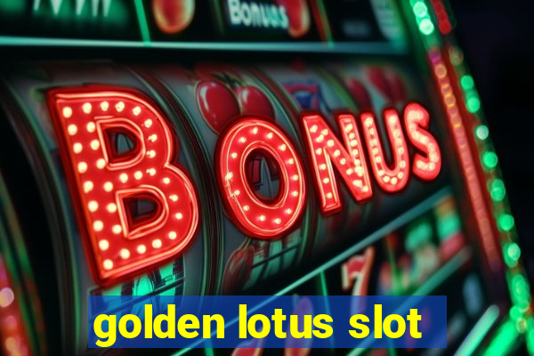 golden lotus slot