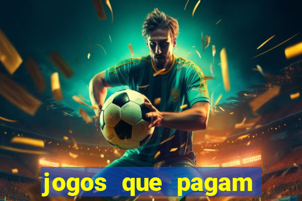 jogos que pagam dinheiro de verdade 2023