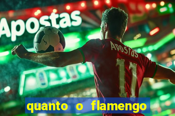 quanto o flamengo ta pagando no jogo de hoje