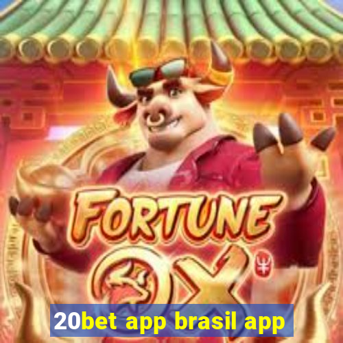 20bet app brasil app