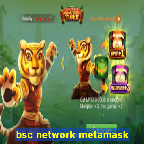 bsc network metamask