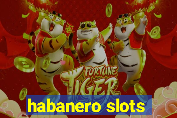 habanero slots