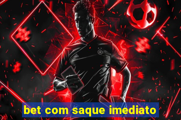 bet com saque imediato