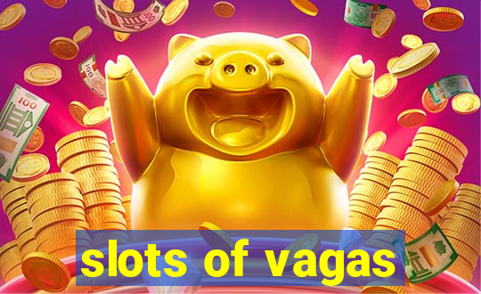 slots of vagas