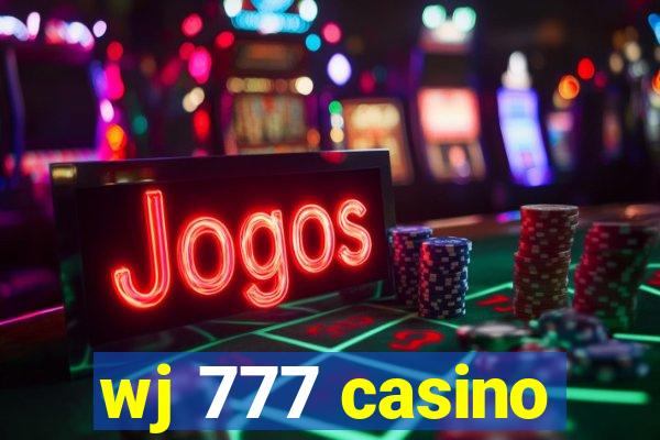 wj 777 casino