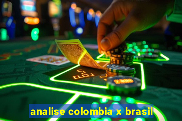 analise colombia x brasil