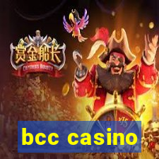 bcc casino