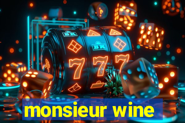 monsieur wine