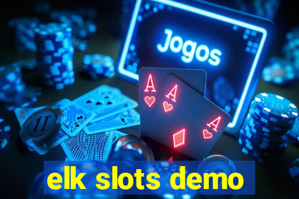 elk slots demo