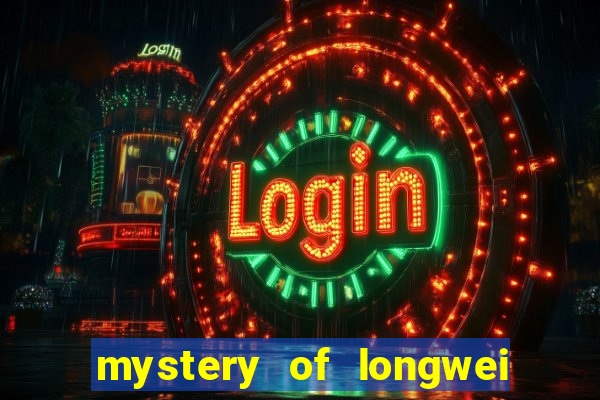 mystery of longwei slot machine