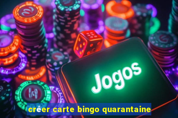 créer carte bingo quarantaine