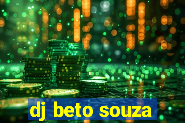 dj beto souza