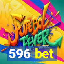 596 bet