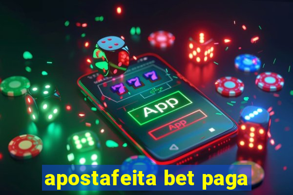 apostafeita bet paga