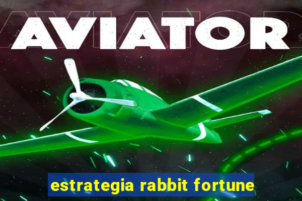 estrategia rabbit fortune