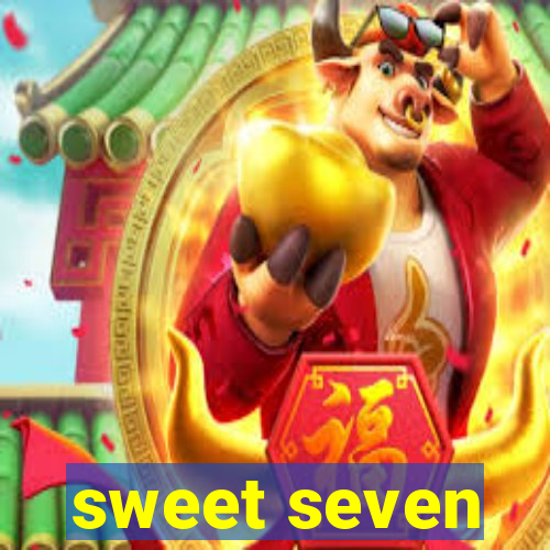 sweet seven