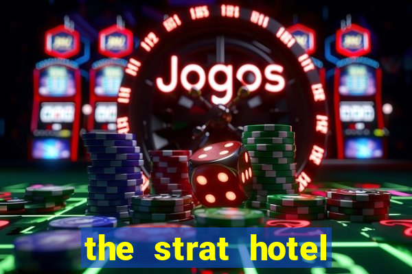 the strat hotel casino & tower