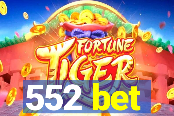 552 bet