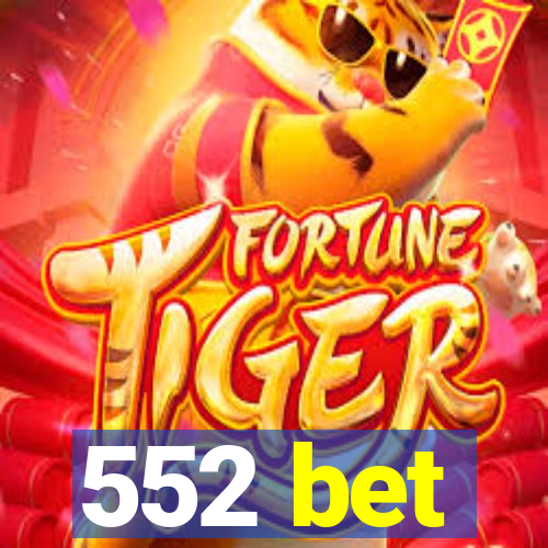 552 bet