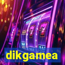 dikgamea