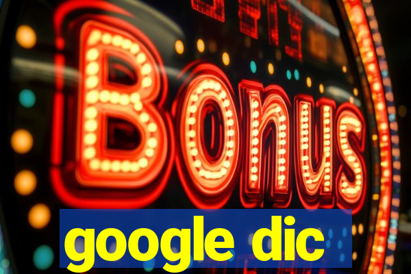 google dic