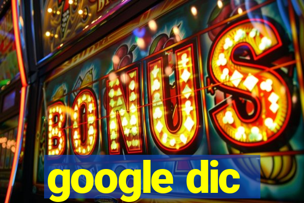 google dic