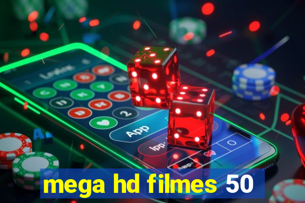 mega hd filmes 50