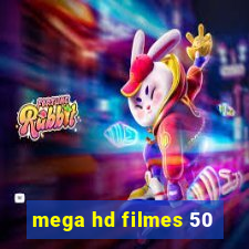 mega hd filmes 50